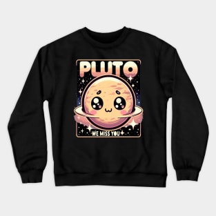 Pluto - We Miss You - February 1930-January 2009 Crewneck Sweatshirt